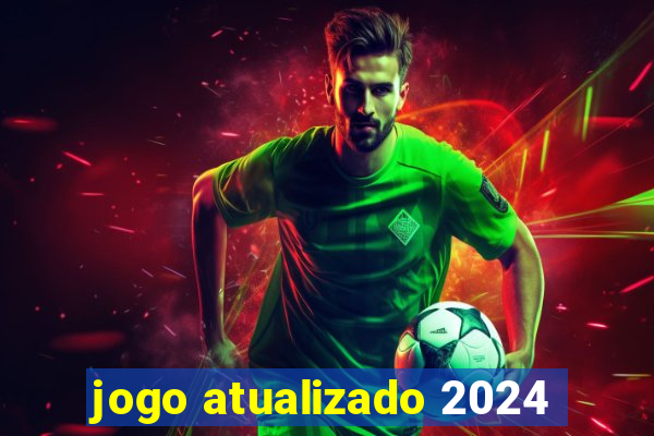 jogo atualizado 2024